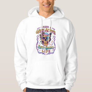 I Have A Very Active.... Hoodie