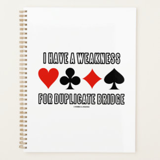 I Have A Weakness For Duplicate Bridge Planner