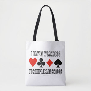 I Have A Weakness For Duplicate Bridge Tote Bag