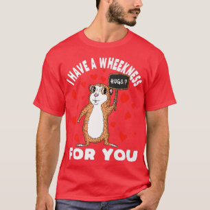 I Have A Weakness For You Guinea Pig 742 T-Shirt