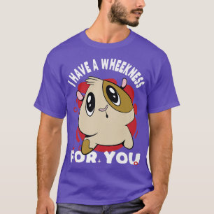 I Have A Weakness For You Guinea Pig Premium T-Shirt