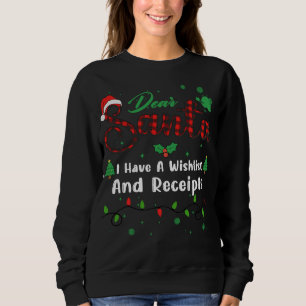 I Have A Wishlist And Receipts Matching Christmas Sweatshirt