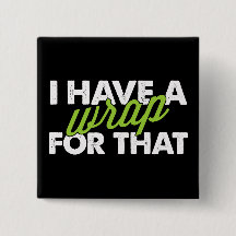 I have a Wrap for that Button