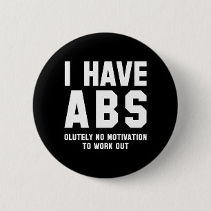 I Have Abs 6 Cm Round Badge
