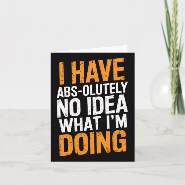 I Have Abs-olutely No Idea What I'm Doing Gym Funn Card (Front)