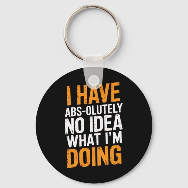 I Have Abs-olutely No Idea What I'm Doing Gym Funn Key Ring (Front)