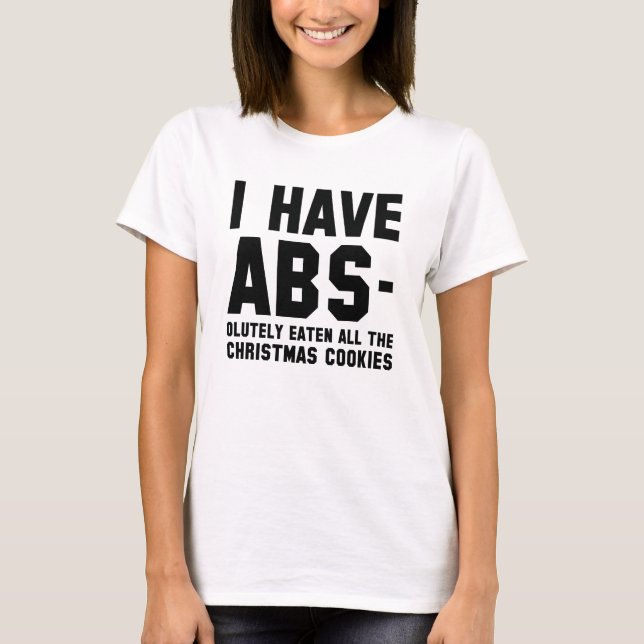 I Have Abs T-Shirt (Front)