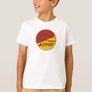 I have ADHD design 1 T-Shirt
