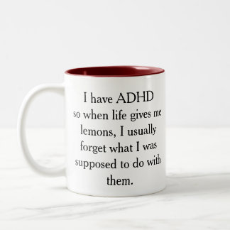 I have ADHD funny quote Two-Tone Coffee Mug