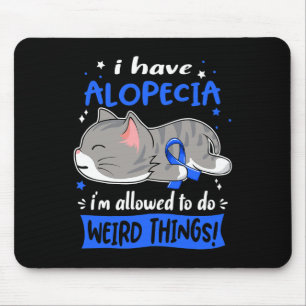 I Have Alopecia i'm Allowed to do Weird Things! Mouse Mat