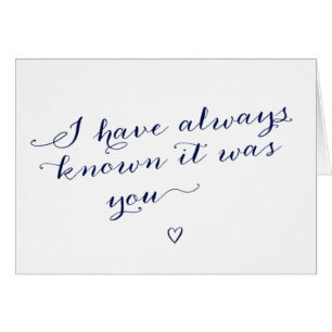 I Have Always Known It Was You Wedding Card