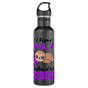 I Have Alz I'M Allowed To Do Weird Things Support  710 Ml Water Bottle