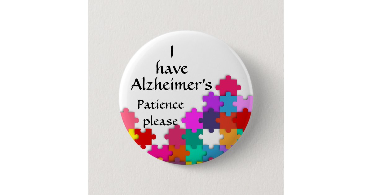 i have alzheimers badge | Zazzle