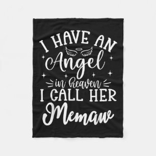 I Have An Angel In Heaven And I Call Her Memaw Fleece Blanket