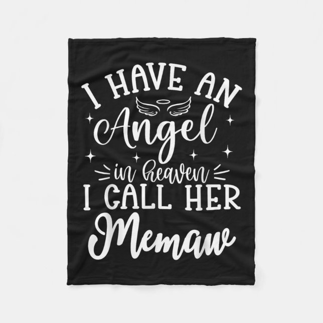I Have An Angel In Heaven And I Call Her Memaw Fleece Blanket (Front)