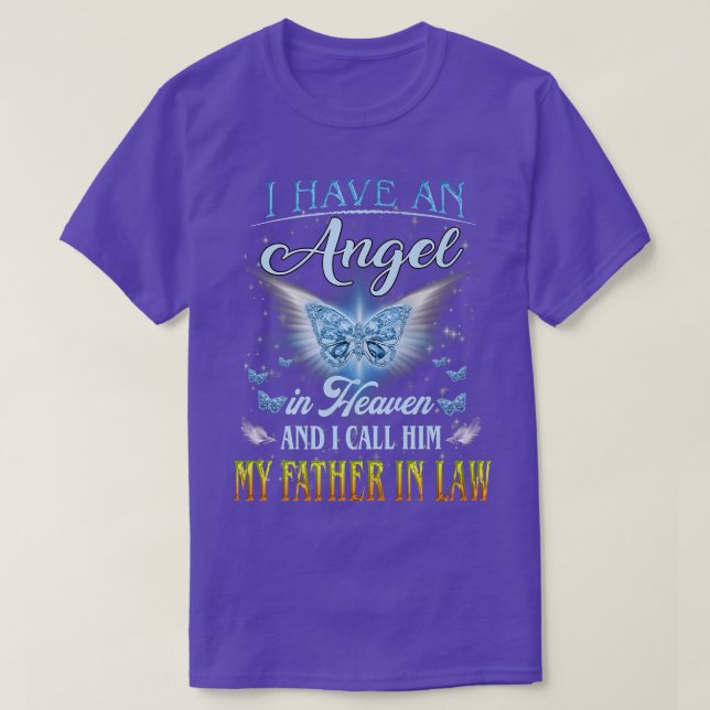 I Have An Angel In Heaven And I Call Him My Father T-Shirt (Design Front)