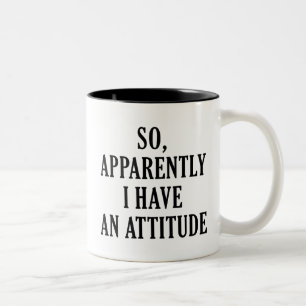 I Have An Attitude Two-Tone Coffee Mug