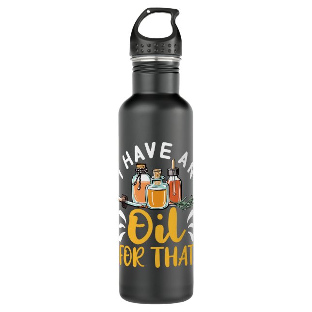 I Have an Oil for That Essential Oils 710 Ml Water Bottle (Front)