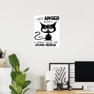 I Have Anger Issues for Cat Lover Gift   Poster