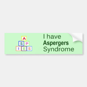 I Have Aspergers Syndrome - ASPIES Bumper Sticker