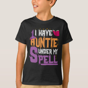 I Have Auntie Under My Spell Funny Halloween Gift T-Shirt
