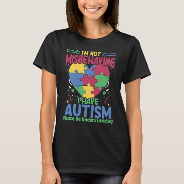 I Have Autism  Autistic Puzzle Support Autism Awar T-Shirt (Front)
