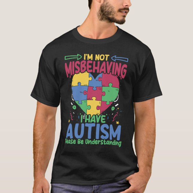 I Have Autism  Autistic Puzzle Support Autism Awar T-Shirt (Front)