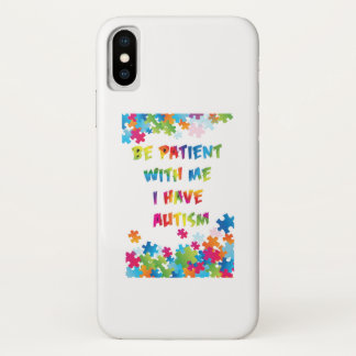 I Have Autism Awareness iPhone X Case