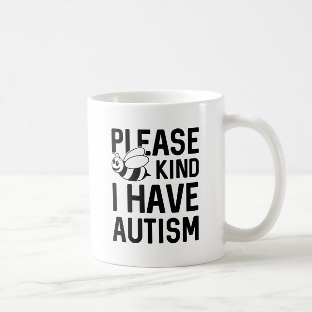 I Have Autism Coffee Mug (Right)