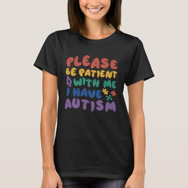 I have Autism Patience Mother & Father Boy Girl Au T-Shirt (Front)