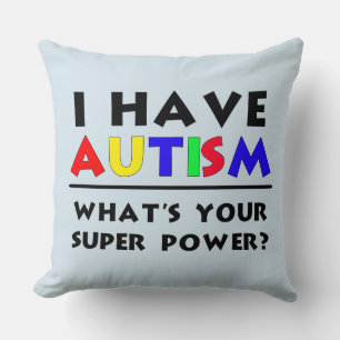 I have Autism Super Power Cushion