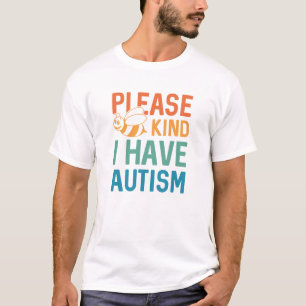 I Have Autism T-Shirt