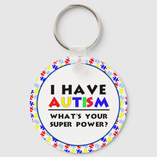 I Have Autism. What's Your Super Power? Key Ring