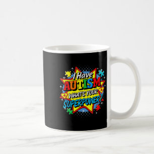 I Have Autism Whats Your Superpower Puzzle Men Wom Coffee Mug