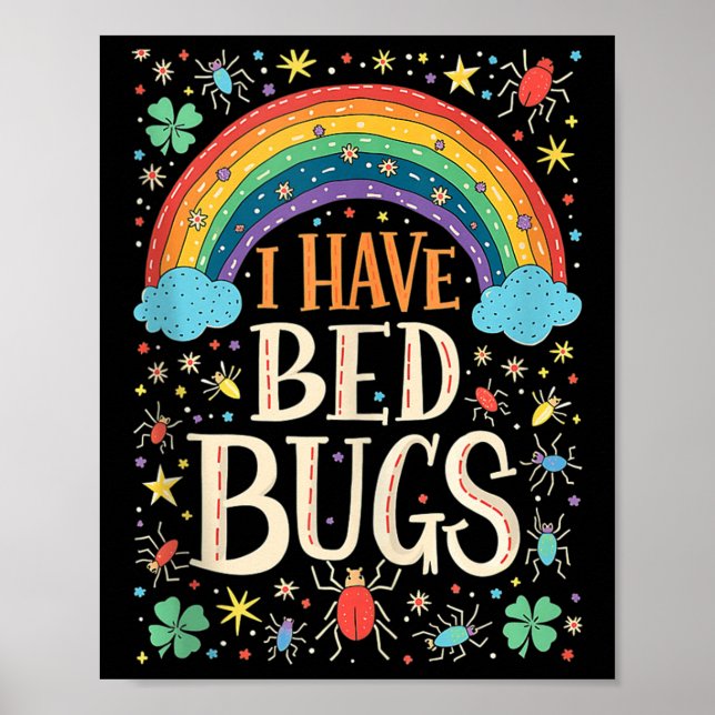 I Have Bed Bugs Funny Retro Offensive Inappropriat Poster (Front)