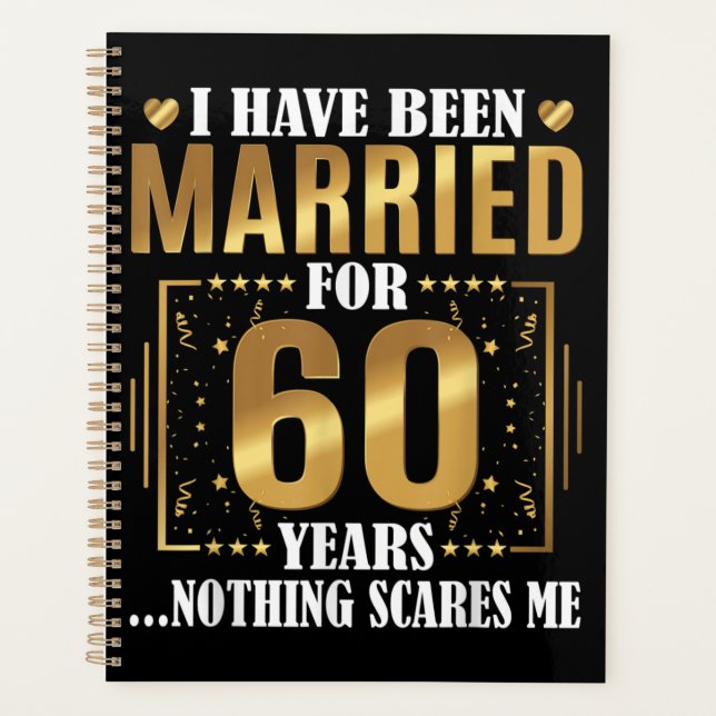 I Have Been Married for 60 Years  60th Wedding Planner (Front)