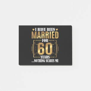 I Have Been Married for 60 Years  60th Wedding Post-it Notes
