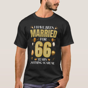 I Have Been Married For 66 Years 66th Wedding Anni T-Shirt