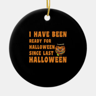 I Have Been Ready For Halloween Since Last Hallo Ceramic Tree Decoration