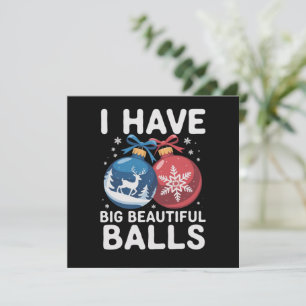 I Have Big Beautiful Balls Christmas Funny Couple Holiday Card