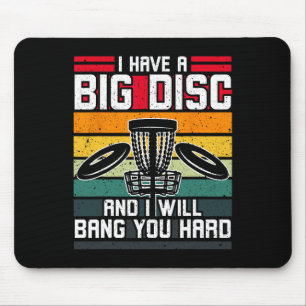 I Have Big Disc And I Will Ng You Hard For Disc Go Mouse Mat