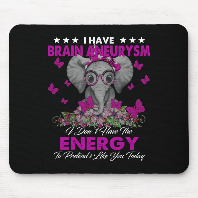 I Have Brain Aneurysm Awareness Gifts  Mouse Mat (Front)