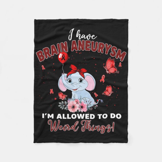 I Have Brain Aneurysm Elephant Allowed To Do Weird Fleece Blanket (Front)
