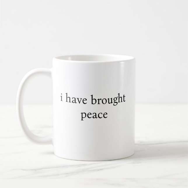 i have brought peace coffee mug (Left)