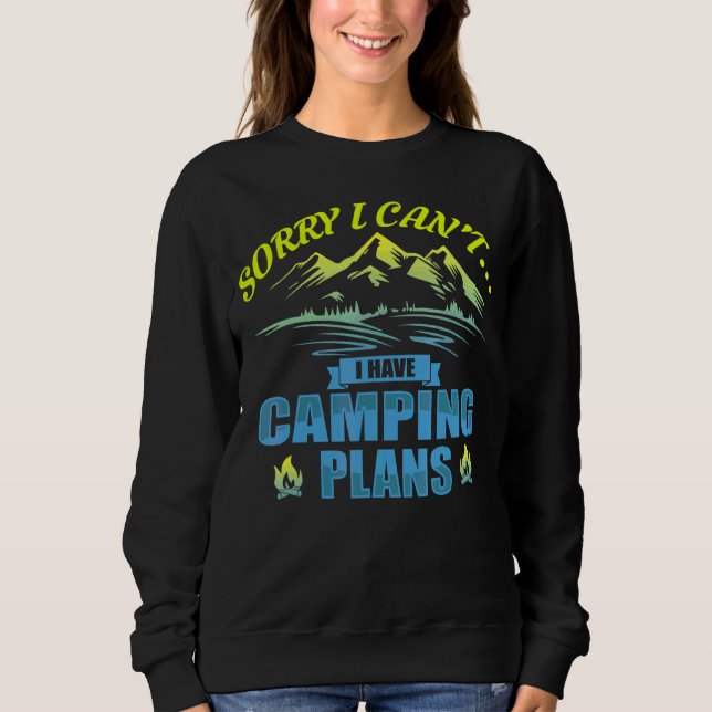 I Have Camping Plans Camping Graphic Design Sweatshirt (Front)
