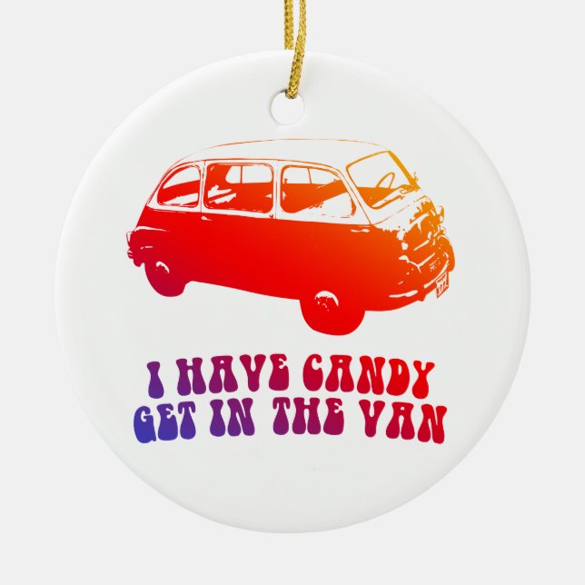 I Have Candy, Get In The Van Ceramic Tree Decoration (Front)