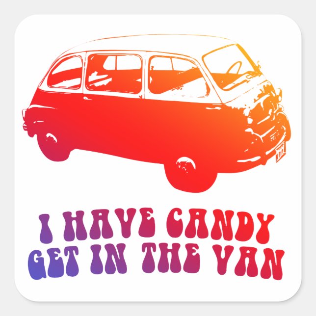 I Have Candy, Get In The Van Square Sticker (Front)