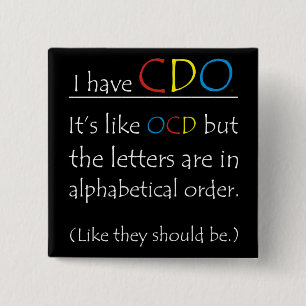 I Have CDO. 15 Cm Square Badge