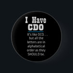 I have CDO black Funny OCD Humor<br><div class="desc">I have CDO black Funny OCD Humor
I have CDO.  It's like OCD. . . but all the letters are in alphabetical order as they SHOULD be.  Perfect for the OCD person in your life.  Humor,  funny!</div>