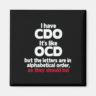I Have Cdo - It's Like Ocd But The Letters Are In  Magnet